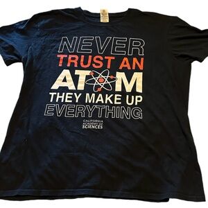 California Academy Of Sciences Black T Shirt Sz L Never Trust An Atom